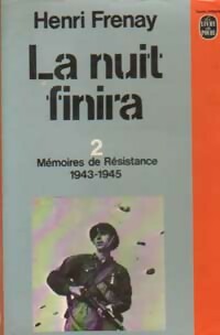  Achetez le livre d'occasion La nuit finira Tome II : Mémoires de Résistance 1943-1945 de Henri Frenay sur Livrenpoche.com 