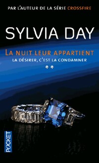  Achetez le livre d'occasion La nuit leur appartient Tome II : La désirer, c'est la condamner  de Sylvia Day sur Livrenpoche.com 