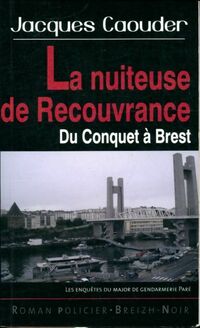  Achetez le livre d'occasion La nuiteuse de recouvrance. Du Conquet à Brest de Jacques Caouder sur Livrenpoche.com 