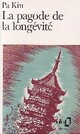  Achetez le livre d'occasion La pagode de la longévité de Pa Kin sur Livrenpoche.com 