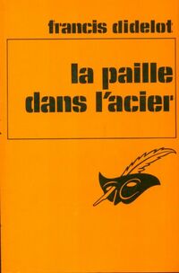 https://www.bibliopoche.com/thumb/La_paille_dans_l_acier_de_Francis_Didelot/200/0001365.jpg