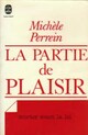  Achetez le livre d'occasion La partie de plaisir de Michèle Perrein sur Livrenpoche.com 
