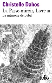  Achetez le livre d'occasion La passe-miroir Tome III : La mémoire de Babel de Christelle Dabos sur Livrenpoche.com 