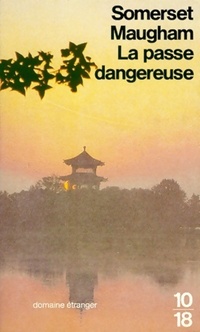  Achetez le livre d'occasion La passe dangereuse de Somerset Maugham sur Livrenpoche.com 