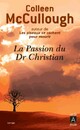  Achetez le livre d'occasion La passion du Dr Christian de Colleen McCullough sur Livrenpoche.com 