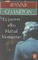  Achetez le livre d'occasion La passion selon saint Martial Montaurian de Jeanne Champion sur Livrenpoche.com 
