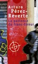  Achetez le livre d'occasion La patience du franc-tireur de Arturo Pérez-Reverte sur Livrenpoche.com 