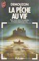  Achetez le livre d'occasion La pêche au vif de Alain Demouzon sur Livrenpoche.com 