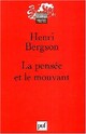  Achetez le livre d'occasion La pensée et le mouvant de Henri Bergson sur Livrenpoche.com 