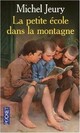  Achetez le livre d'occasion La petite école dans la montagne de Michel Jeury sur Livrenpoche.com 