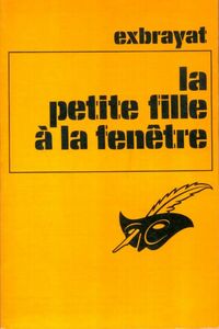 https://www.bibliopoche.com/thumb/La_petite_fille_a_la_fenetre_de_Charles_Exbrayat/200/0014212-1.jpg