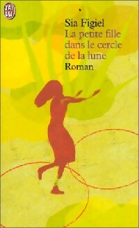  Achetez le livre d'occasion La petite fille dans le cercle de lune de Sia Figiel sur Livrenpoche.com 