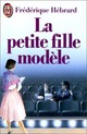  Achetez le livre d'occasion La petite fille modèle de Frédérique Hébrard sur Livrenpoche.com 