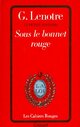  Achetez le livre d'occasion La petite histoire Tome II : Sous le bonnet rouge de Georges Lenotre sur Livrenpoche.com 
