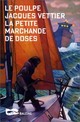  Achetez le livre d'occasion La petite marchande de doses de Jacques Vettier sur Livrenpoche.com 