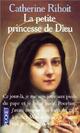  Achetez le livre d'occasion La petite princesse de Dieu de Catherine Rihoit sur Livrenpoche.com 