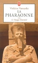  Achetez le livre d'occasion La pharaonne Tome III : Le voyage d'éternité de Violaine Vanoyeke sur Livrenpoche.com 