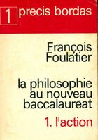  Achetez le livre d'occasion La philosophie au nouveau baccalauréat Tome I : L'action sur Livrenpoche.com 