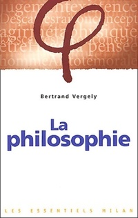  Achetez le livre d'occasion La philosophie de Bertrand Vergely sur Livrenpoche.com 
