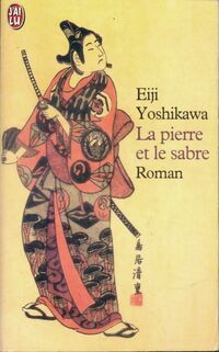  Achetez le livre d'occasion La pierre et le sabre de Eiji Yoshikawa sur Livrenpoche.com 