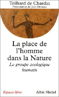  Achetez le livre d'occasion La place de l'homme dans la nature de Pierre Teilhard de Chardin sur Livrenpoche.com 