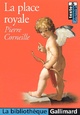  Achetez le livre d'occasion La place royale de Pierre Corneille sur Livrenpoche.com 