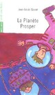  Achetez le livre d'occasion La planète Prosper de Jean-Louis Bauer sur Livrenpoche.com 