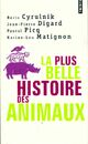  Achetez le livre d'occasion La plus belle histoire des animaux de P. Pico sur Livrenpoche.com 