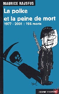  Achetez le livre d'occasion La police et la peine de mort : 1977-2001 : 196 morts de Maurice Rajsfus sur Livrenpoche.com 