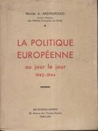  Achetez le livre d'occasion La politique européenne au jour le jour 1942-1944 sur Livrenpoche.com 