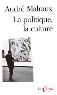 Achetez le livre d'occasion La politique, la culture de André Malraux sur Livrenpoche.com 