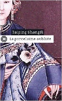  Achetez le livre d'occasion La porcelaine oubliée de Taiping Shangdi sur Livrenpoche.com 