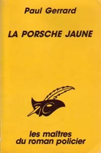  Achetez le livre d'occasion La porsche jaune de Paul Gerrard sur Livrenpoche.com 