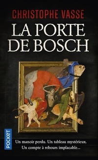  Achetez le livre d'occasion La porte de Bosch de Christophe Vasse sur Livrenpoche.com 