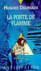 Achetez le livre d'occasion La porte de flamme de Hugues Douriaux sur Livrenpoche.com 