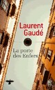  Achetez le livre d'occasion La porte des enfers de Laurent Gaudé sur Livrenpoche.com 