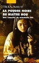  Achetez le livre d'occasion La poudre noire de maître Hou de Thanh-Van Tran-Nhut sur Livrenpoche.com 