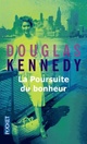  Achetez le livre d'occasion La poursuite du bonheur de Douglas Kennedy sur Livrenpoche.com 