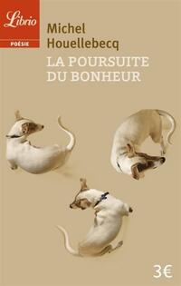  Achetez le livre d'occasion La poursuite du bonheur de Michel Houellebecq sur Livrenpoche.com 