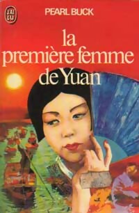  Achetez le livre d'occasion La première femme de Yuan de Pearl Buck sur Livrenpoche.com 