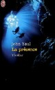  Achetez le livre d'occasion La présence de John Saul sur Livrenpoche.com 