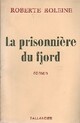 Achetez le livre d'occasion La prisonnière du fjord de Roberte Roleine sur Livrenpoche.com 
