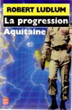  Achetez le livre d'occasion La progression Aquitaine de Robert Ludlum sur Livrenpoche.com 