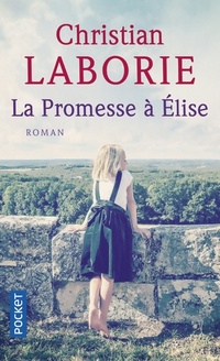  Achetez le livre d'occasion La promesse à Elise de Christian Laborie sur Livrenpoche.com 