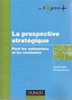  Achetez le livre d'occasion La prospective stratégique de Michel Godet sur Livrenpoche.com 