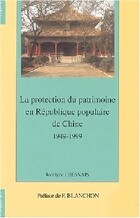  Achetez le livre d'occasion La protection du patrimoine en République populaire de Chine sur Livrenpoche.com 
