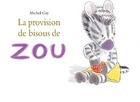 Achetez le livre d'occasion La provision de bisous de Zou sur Livrenpoche.com 
