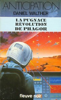  Achetez le livre d'occasion La pugnace révolution de Phagor de Daniel Walther sur Livrenpoche.com 
