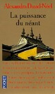  Achetez le livre d'occasion La puissance du néant de Alexandra David-Néel sur Livrenpoche.com 