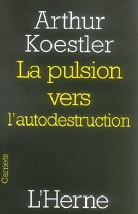  Achetez le livre d'occasion La pulsion vers l'autodestruction de Arthur Koestler sur Livrenpoche.com 